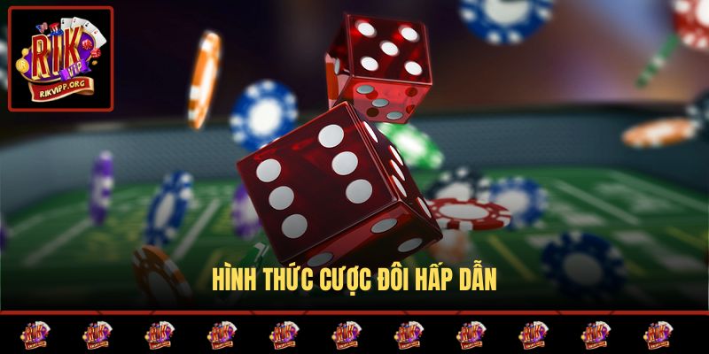 Hình thức cược đôi hấp dẫn