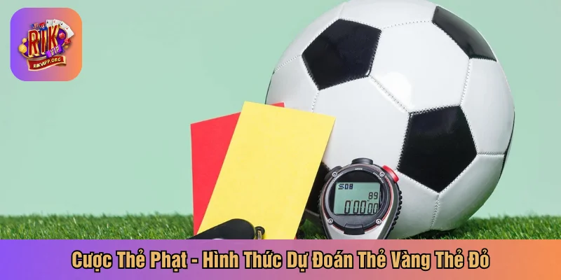 cược thẻ phạt