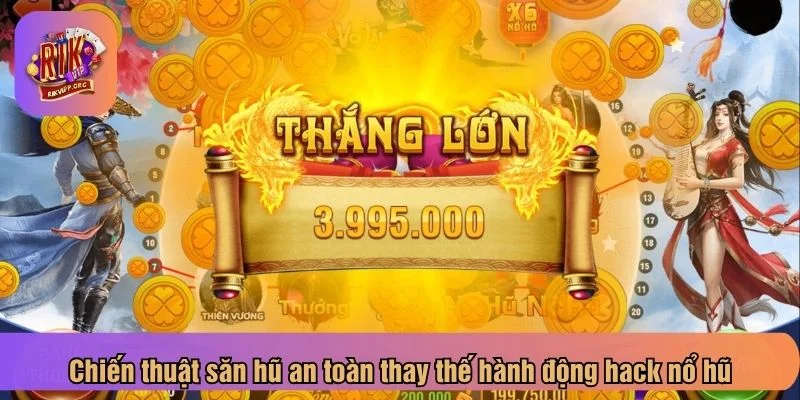 Học cách chơi nổ hũ hiệu quả thay vì tìm cách hack nổ hũ