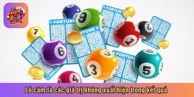 Lô câm là các giá trị không xuất hiện trong kết quả 