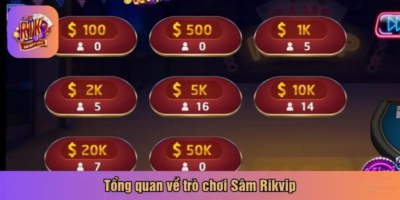 Tổng quan về trò chơi Sâm Rikvip